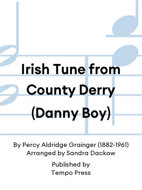 Irish Tune From County Derry Danny Boy By Percy Aldridge Grainger