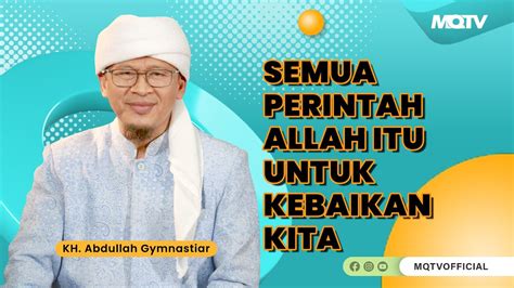 Semua Perintah Allah Itu Untuk Kebaikan Kita Kajian Aagym Youtube