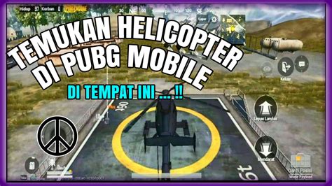 Lokasi Helikopter Di Pubg Mobile Dalam Mode Payload