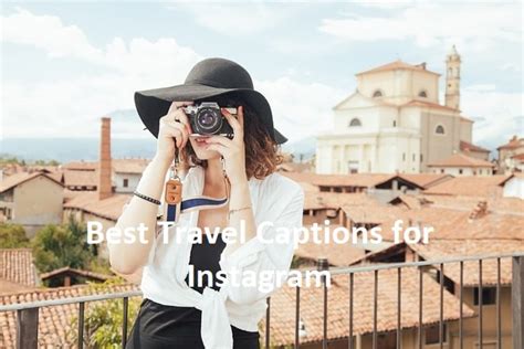 100 Best Travel Captions For Instagram Photos Travel Diaries