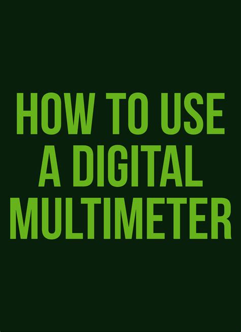 How To Use A Digital Multimeter Ion Howto