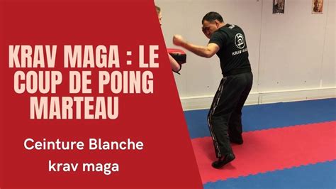 Krav Maga Le Coup De Poing Marteau YouTube