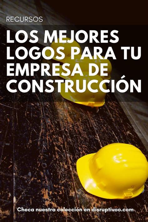 Consigue Los Mejores Logos Para Tu Empresa De Construcción Con