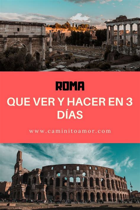 The Collage Of Roman Ruins With Text That Reads Roma Que Very Hacer En 3