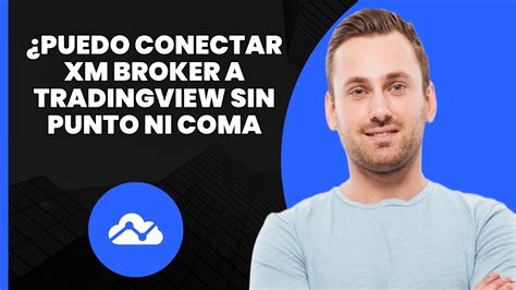 Puedo Conectar XM Broker A TradingView Es Posible 2025 YouTube