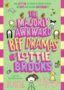 The Majorly Awkward Bff Dramas Of Lottie Brooks Antonia S Bookstore