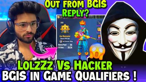 Lolzzz Vs Hacker Bgis In Game Qualifiers😱 Lolzzz Out From Bgis Reply 💛