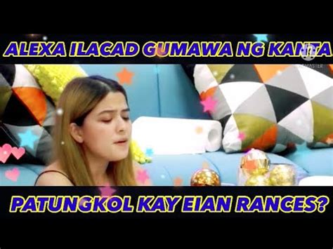 Alexa Ilacad New Song Para Ba Kay Eian Rances Pbb Celebrity Pbb