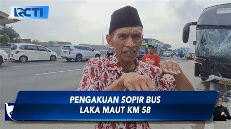 Pengakuan Sopir Bus Laka Maut Km Sis Youtube