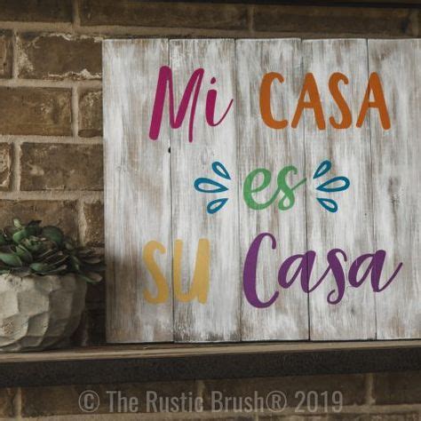 Mi Casa Es Su Casa Wooden Sign Design Painted Wood Signs Wood Signs