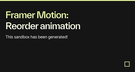 Framer Motion Reorder Animation Codesandbox