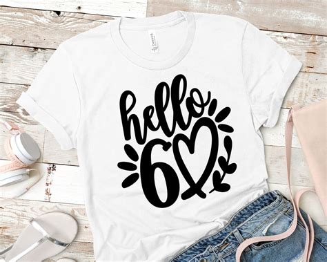 Hello Sixty Svg 60th Birthday Svg Hello 60 Svg 60 Years Old Etsy