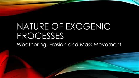 Ppt Nature Of Exogenic Processes Powerpoint Presentation Free