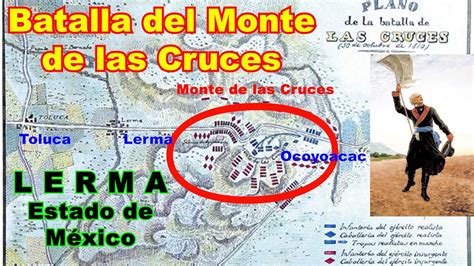 Batalla Del Monte De Las Cruces Ocoyoacac Y Lerma Estado De M Xico