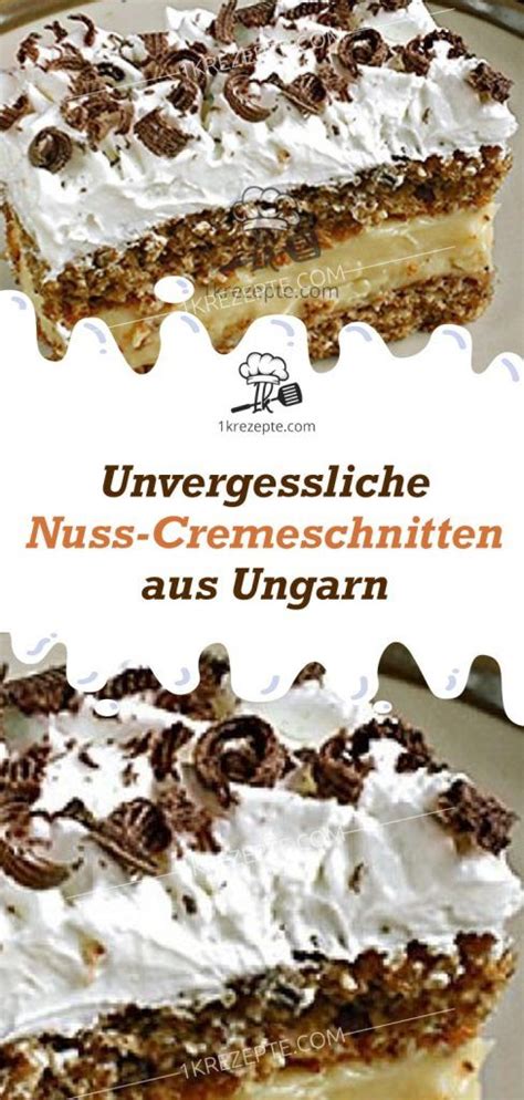 Unvergessliche Nuss Cremeschnitten Aus Ungarn Einfache Rezepte