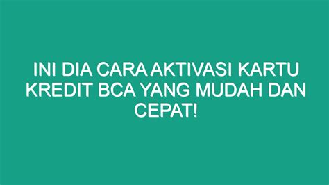 Ini Dia Cara Aktivasi Kartu Kredit BCA Yang Mudah Dan Cepat Geograf