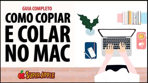 Top Como Copiar E Colar No Mac Guia Completo Para Iniciantes