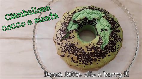 CIAMBELLONE COCCO E MENTA SOFFICISSIMO Senza Latte Olio E Burro