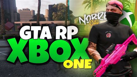 Gta Rp Xbox One Nobre City Mostrando O Servidor Discord Youtube