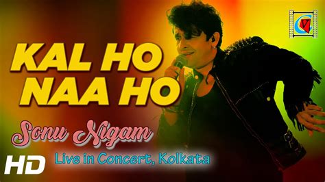 Kal Ho Naa Ho Tittle Track Shah Rukh K Saif Ali Preity J Sonu Nigam Live Concert