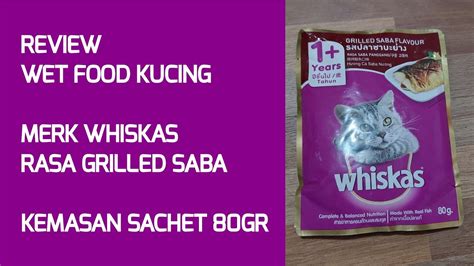 SUCI Wet Cat Food Whiskas Grilled Saba Sachet 80g YouTube