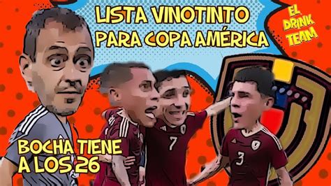 240 LISTA VINOTINTO PARA COPA AMERICA BOCHA BATISTA YA TIENE A LOS 26