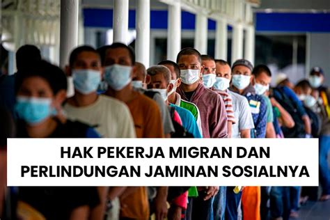 Hak Pekerja Migran Dan Perlindungan Jaminan Sosialnya