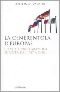 Amazon La Cenerentola D Europa L Italia E L Integrazione Europea