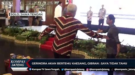 Gerindra Akan Bertemu Kaesang Gibran Saya Tidak Tahu Video Dailymotion