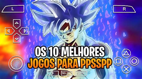 Os Melhores Jogos Para Ppsspp Que Voc Tem Que Jogar Youtube