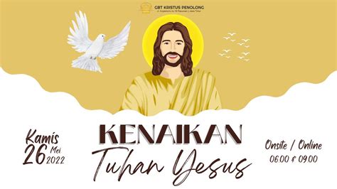 Ibadah Kenaikan Tuhan Yesus Ibadah Raya 1 26 Mei 2022 Youtube