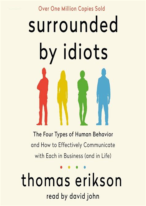 Free Read [pdf] Surrounded By Idiots The Four Types Of Human Behavior And How To Effectively