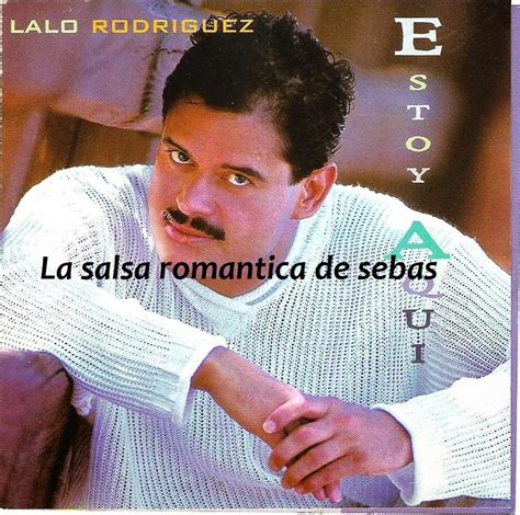 La Salsa Romantica De Sebas Lalo Rodriguez Estoy Aqui 1996