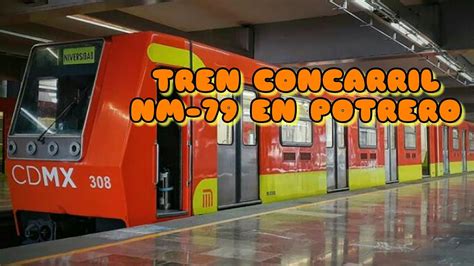 Tren Nm En Potrero Linea Metro Cdmx Jonathan Rcz Youtube