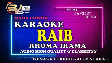 Karaoke Raib Rhoma Irama Bj Pro Audio High Quality Youtube