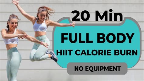 20 Minute Full Body Hiit Calorie Burn No Equipment No Repeat