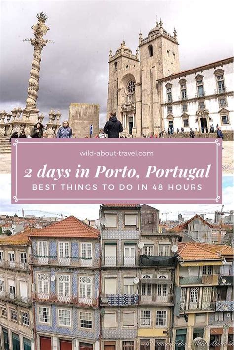 2 Days In Porto Discover The Best Of Porto In 48 Hours Europe Trip