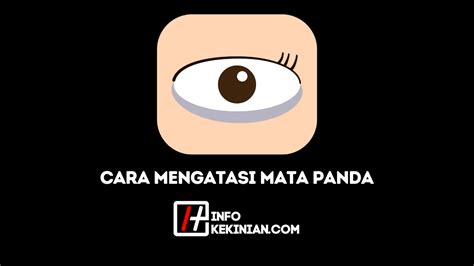 Cara Mengatasi Mata Panda Secara Alami