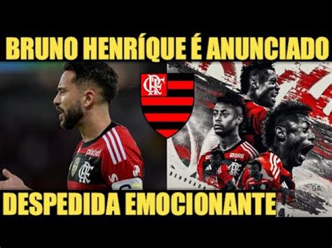 Flamengo Anuncia Renova O De Bruno Henrique A Despedida De Everton