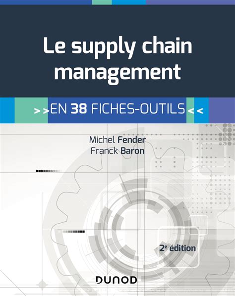 Le Supply Chain Management En Fiches Outils Livre Et Ebook