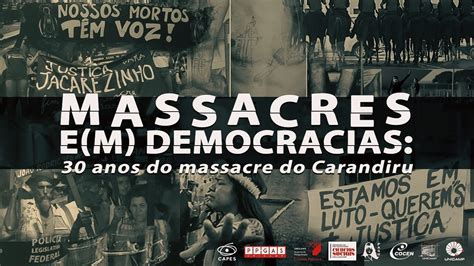 Massacres E M Democracias Anos Do Massacre Do Carandiru Youtube