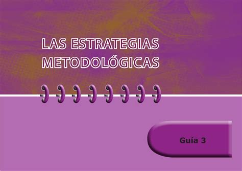 Guia 3 Las Estrategias Metodologicas By Educa Libros Issuu