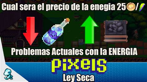 PIXELS Entra la ley seca La Energía en 25 Coins YouTube