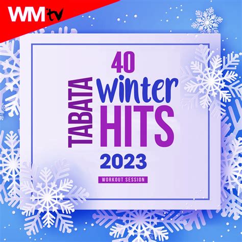 40 Tabata Winter Hits 2023 Workout Session 20 Sec Work And 10 Sec