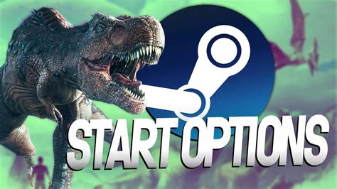 ARK All Steam Launch Options That Improve Your Gameplay