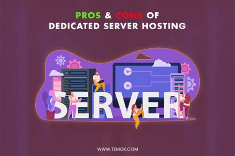 Pros And Cons Of Dedicated Server Hosting Temok Hosting Blog