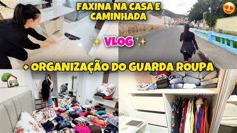 Dia De Faxina 💞 OrganizaÇÃo Do Guarda Roupa Rotina A Dois 🏡 Dormimos Na Casa Nova ️😍 Youtube