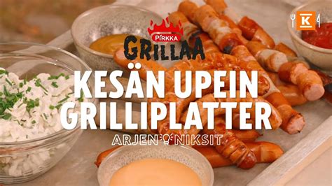 Kes N Upein Grilliplatter Arjen Niksit K Ruoka Youtube