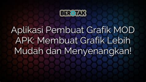 Aplikasi Pembuat Grafik Mod Apk Membuat Grafik Lebih Mudah Dan