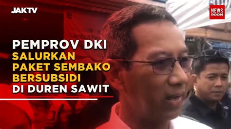 Pemprov Dki Salurkan Paket Sembako Bersubsidi Di Duren Sawit Youtube